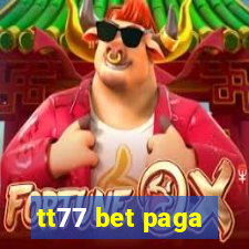 tt77 bet paga